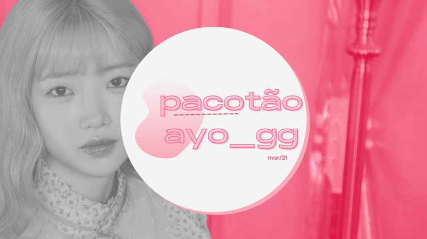 Pacotão AYO GG | Melhores de Março/21