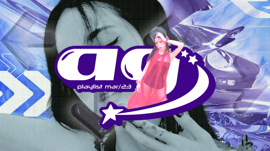 Playlist AYO GG | Março/23